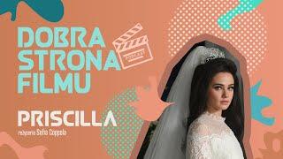 Dobra strona filmu "Priscilla"