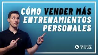 Cómo VENDER ENTRENAMIENTO PERSONAL - Emprendedor Fitness