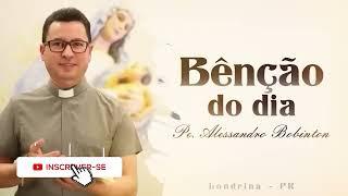 15ª Semana do Tempo Comum | Quarta-feira | Benção do Dia 17/07/2024