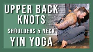 60 min Yin Yoga for Upper Back Knots, Neck and Shoulders