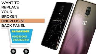 PS FORTUNET Oneplus 6t 1+6t Back battery Glass Panel Door call 9509650401 / 9529839442