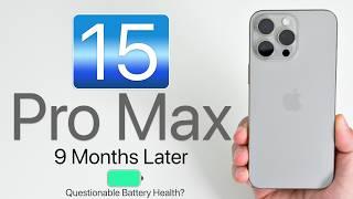 iPhone 15 Pro Max - 9 Months Later