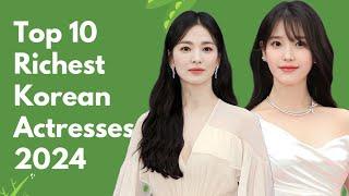 Top 10 Richest Korean Actresses 2024