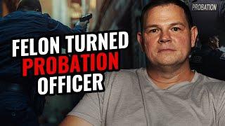 How An Inmate Became A Probation Officer