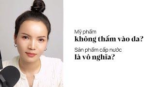 Làn da không hấp thụ nước? Mỹ phẩm là cú lừa lịch sử | DramaSkincare 1