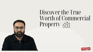 Real worth of commercial real estate: Episode 3