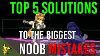 Top 5 SOLUTIONS to the BIGGEST Noob MISTAKES in Super Smash Bros.