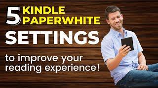 5 Kindle Paperwhite Settings to Improve Reading Experience