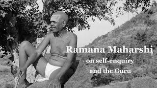 Ramana Maharshi on self-enquiry and the Guru