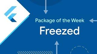 Freezed (Package of the Week)