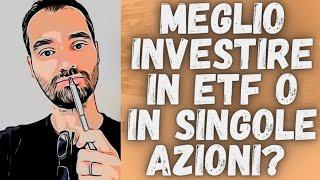 ️ Meglio INVESTIRE in ETF o SINGOLE AZIONI?