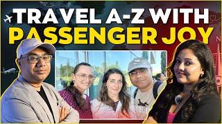 55 Countries & Counting | Travel A to Z With passenger Joy ️ | SnapTalk | Araina Kashyap