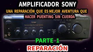 Amplificador SONY (Parte 1) | Una reparación de aventura | Diagnóstico y reparación