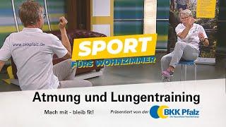 "Atmung und Lungentraining" der Reihe unser Sportprogramm für's Wohnzimmer: Bleib fit - mach mit!