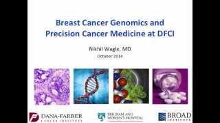 Breast Cancer Genomics and Precision Cancer Medicine | Dana-Farber Cancer Institute