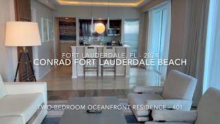 Conrad Fort Lauderdale Beach - Two-Bedroom Oceanfront Residence - 2024