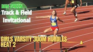 2025 Don Green Invite - Girls Varsity 300M Hurdles - Heat 2