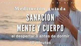 Guided meditation HEAL Mind and Body  - 10 minutes MINDFULNESS