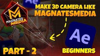 How to Use 3D Camera like Magnates Media In After Effects | Beginners Tutorial | Part 2