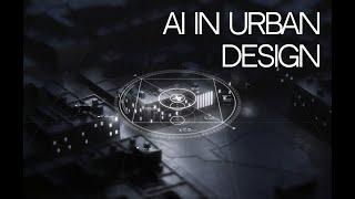 AI IN URBAN DESIGN