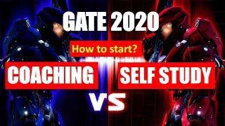 GATE 2020: Coaching vs Self Study | How to start | Which is better ?