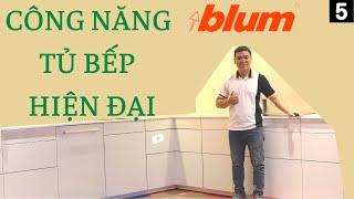 Chiều cao tủ bếp bố trí công năng hiện đại - Phụ kiện tủ bếp Blum