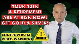 Gold & Silver vs. Stocks & 401k - What You Need To Know Now!