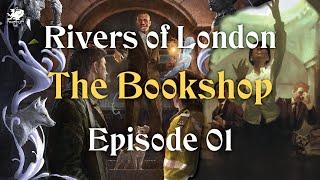 Episode 01 - The Bookshop | Rivers of London