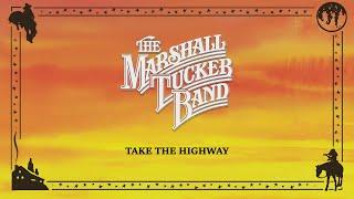 The Marshall Tucker Band - Take the Highway