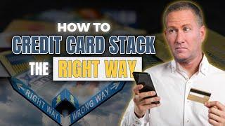 Credit Card Stack the RIGHT Way