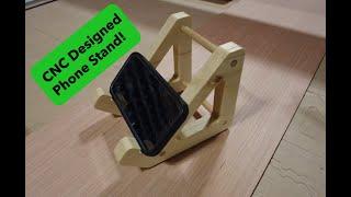 Phone Stand - A DIY CNC Project - Easy and Fun!