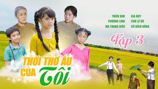 Thời thơ ấu của tôi TẬP 3-Full I Bé Annie Thiên Kim #anniethienkim #kenhbeanniethienkim #phimngan