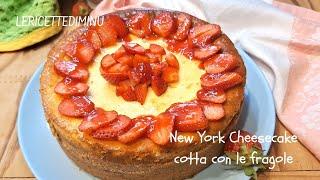 New York Cheesecake con le fragole