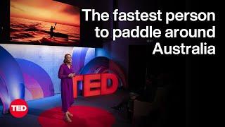 My Epic Journey Becoming the Fastest Person to Paddle around Australia | Bonnie Hancock | TED