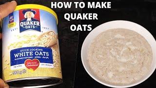 HOW TO MAKE QUAKER OATS | STELLA NDUKAIFE