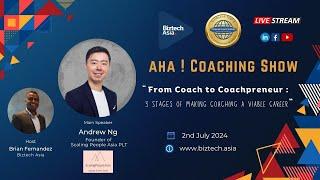 AHA! Coaching Show - From Coach to Coachpreneur - 3 Stages of Making Coaching a Viable Career