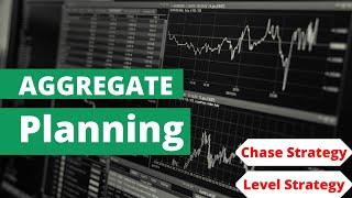 Aggregate Planning Strategies | Chase Strategy, Capacity and Level Strategy Supply Chain Management