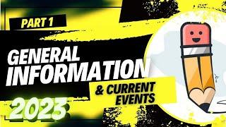 GENERAL INFORMATION AND CURRENT EVENTS 2023  | PART 1