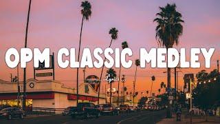 OPM Classic Medley Non-stop (Lyrics)Pampatulog Nonstop Tagalog Love SongsThe Best OPM Old Songs