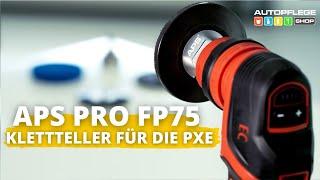 Der legendäre  75mm Teller für die Flex PXE - APS FP75