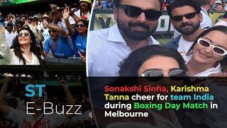 Sonakshi Sinha, Karishma Tanna cheer for team India during Boxing Day Match in Melbourne