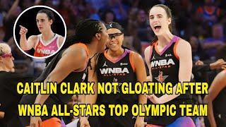 CAITLIN CLARK NOT GLOATING AFTER WNBA ALL-STARS TOP OLYMPIC TEAM