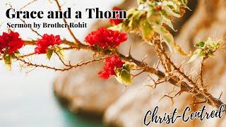 Grace and a Thorn | Sermon by Brother Rohit Kurien | May 2024 Ireland