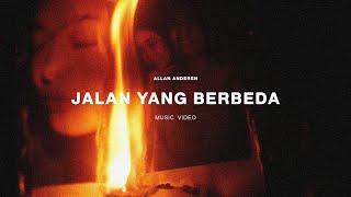 Allan Andersn - Jalan Yang Berbeda (Official Music Video)