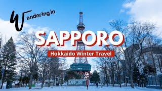 SAPPORO (Hokkaido Winter Travel)