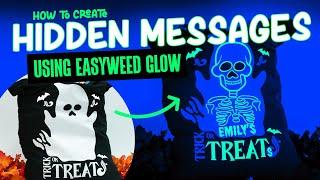 Create HIDDEN MESSAGES with ﻿EasyWeed® Glow-in-the-Dark HTV!