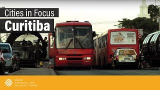 Cities in Focus | Curitiba, Brazil