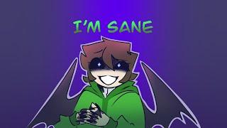 I’m Sane - DD Xyon - but evil