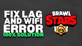 How To Fix Lag & WIFI Error in Brawl Stars (Android/iPhone) | 2024 Easy