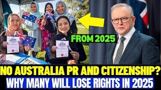 Why Many People Will Lose Their Australian Citizenship and Permanent Residence in 2025